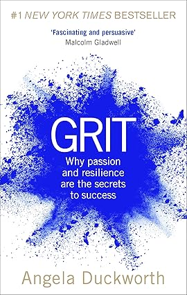 Grit: Why passion and resilience are the secrets to success by Angela Duckworth