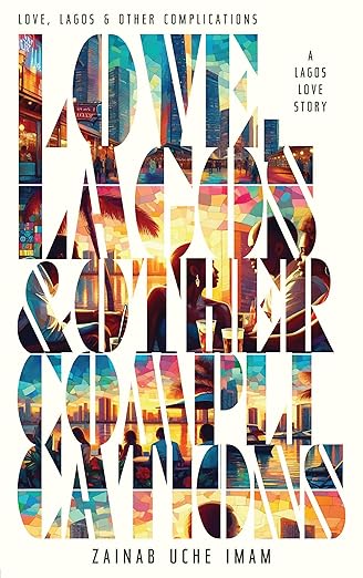 Love, Lagos & Other Complications