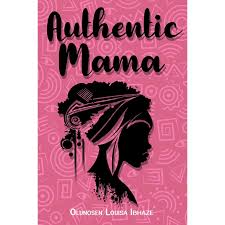 Authentic Mama by OLINOSEN
LOLSA IBHAZE