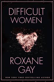 Difficult Women - City Reads Books and Stationery