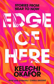 Edge Of Here by Kelechi Okafor