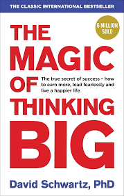 Magic of Thinking Big
