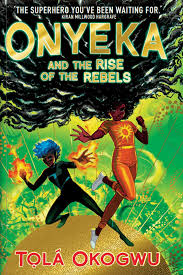 Onyeka And The Rise Of The Rebels