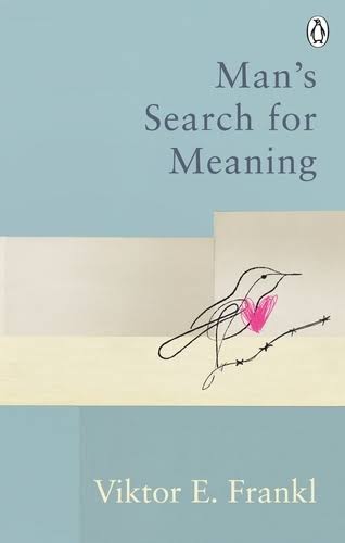 Man's Search for Meaning