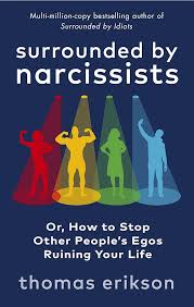 Surrounded By Narcissists, by Thomas Erikson