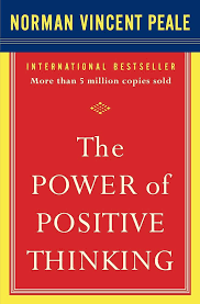 The Power of Positive Thinking: A Practical Guide to Mastering the Problems of Everyday Living