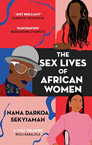 The sex lives of African women: Self discovery, freedom and healing (paperback)-City Reads Bookstore