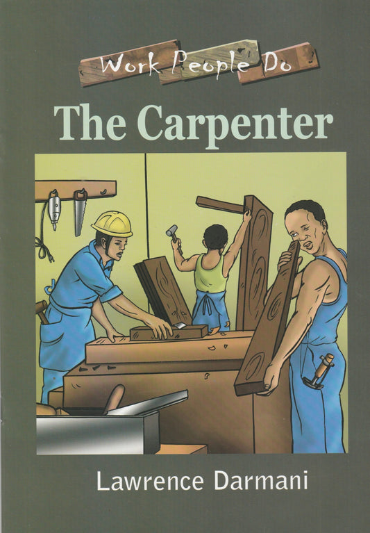 The carpenter ( Work People Do series )