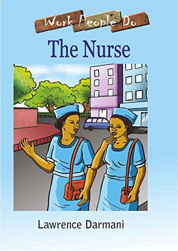 The nurse ( Work People Do series )