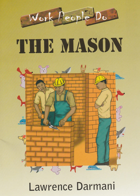 The mason ( work people do series)