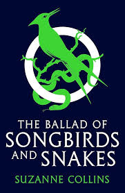 The Hunger Games : The Ballad of Songbirds and Snakes