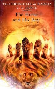 The Horse And His Boy  (The Chronicles Of Narnia Book #3 )