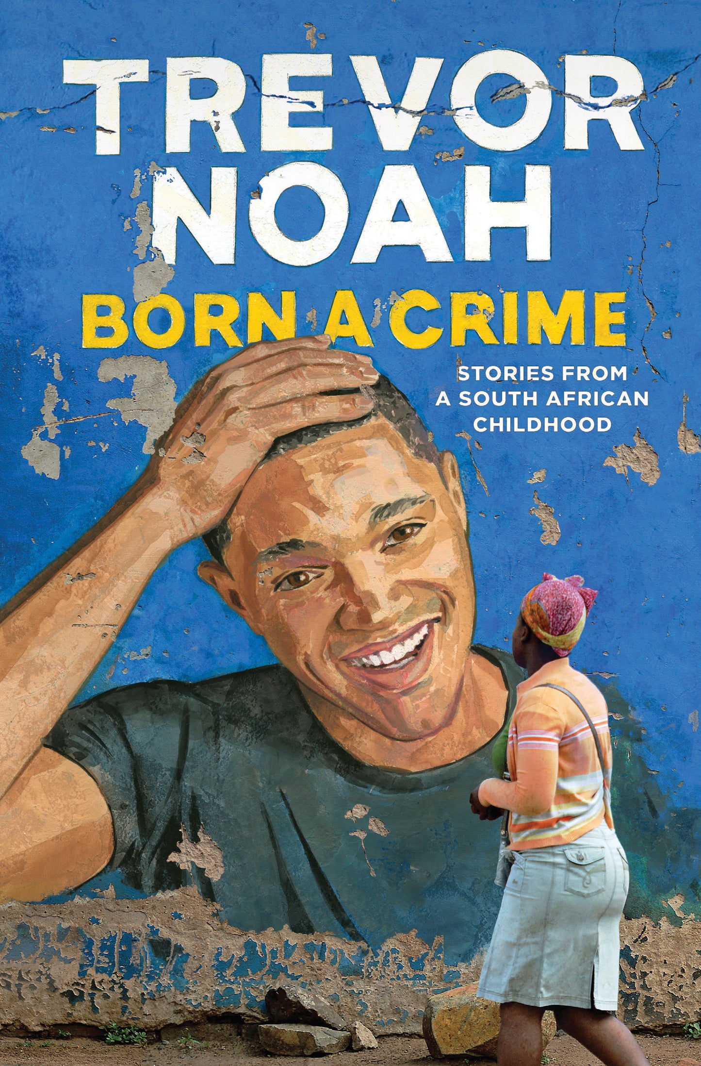 Born a Crime: Stories From a South African Childhood-City Reads Bookstore