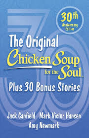 The Original Chicken Soup For The Soul (30th anniversary edition)