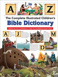 The Complete Illustrated Bible Dictionary