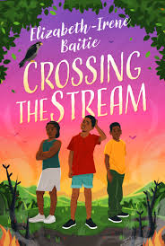 Crossing The Stream by Elizabeth-Irene Baitie