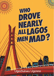 Who drove nearly all Lagos men mad-City Reads Bookstore