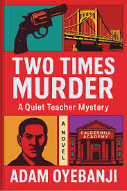 Two times murder (A quiet teacher mystery #2)