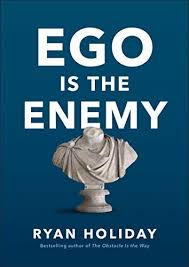 Ego Is The Enemy