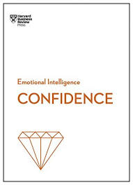 HBR Emotional Intelligence: Confidence