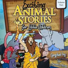Exciting Animal Stories for Little Children-Volume 2