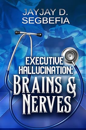 Executive Hallucination : Brains & Nerves(Book 2)