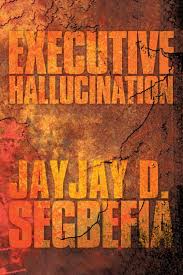 Executive Hallucination