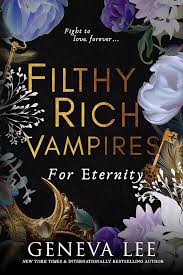 Filthy Rich Vampires : For Eternity