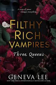 Filthy Rich Vampires : Three Queens
