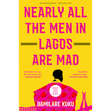 Nearly all the men in Lagos are mad