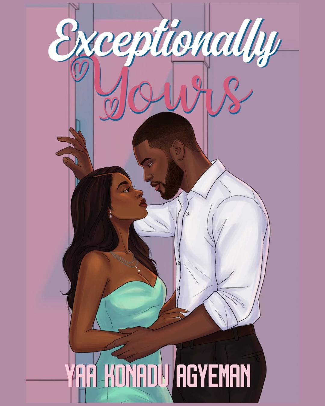 Exceptionally Yours (Pre-order)