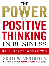 The Power Of Positive Thinking In Business