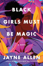 Black Girls Must Be Magic (Black Girls Must Die Exhausted #2)-City Reads Bookstore